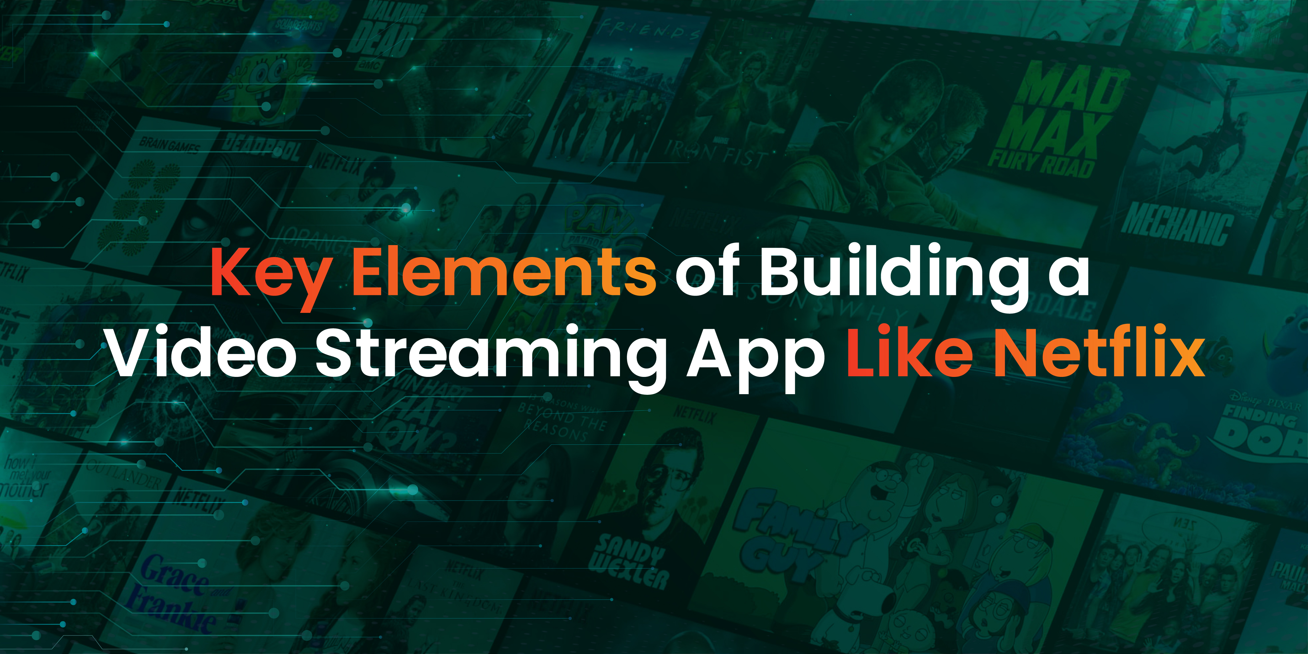 Key Elements of Building a Video Streaming App Like Netflix